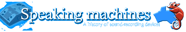 Speaking machines : a history of sound recording devices